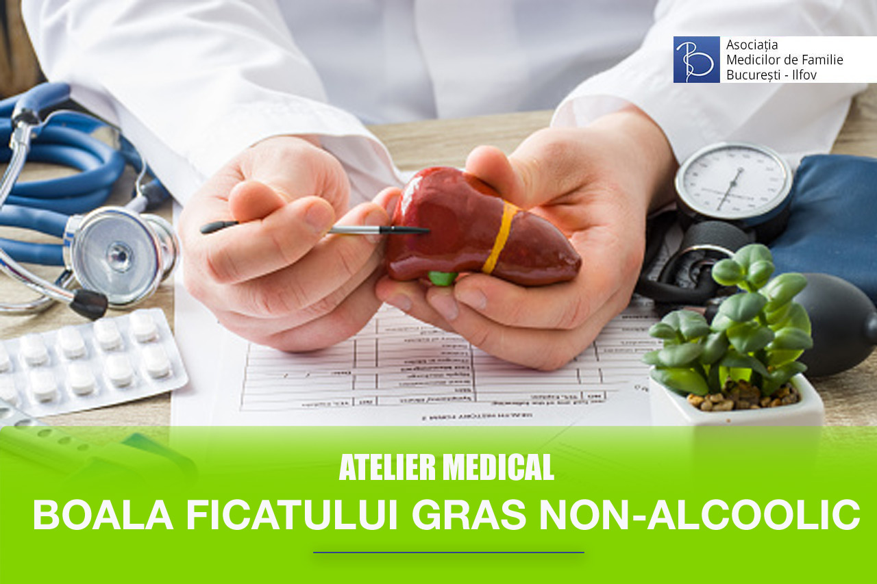 Abordarea Bolii Ficatului Gras Non Alcoolic în echipă – medicul de familie și gastroenterologul