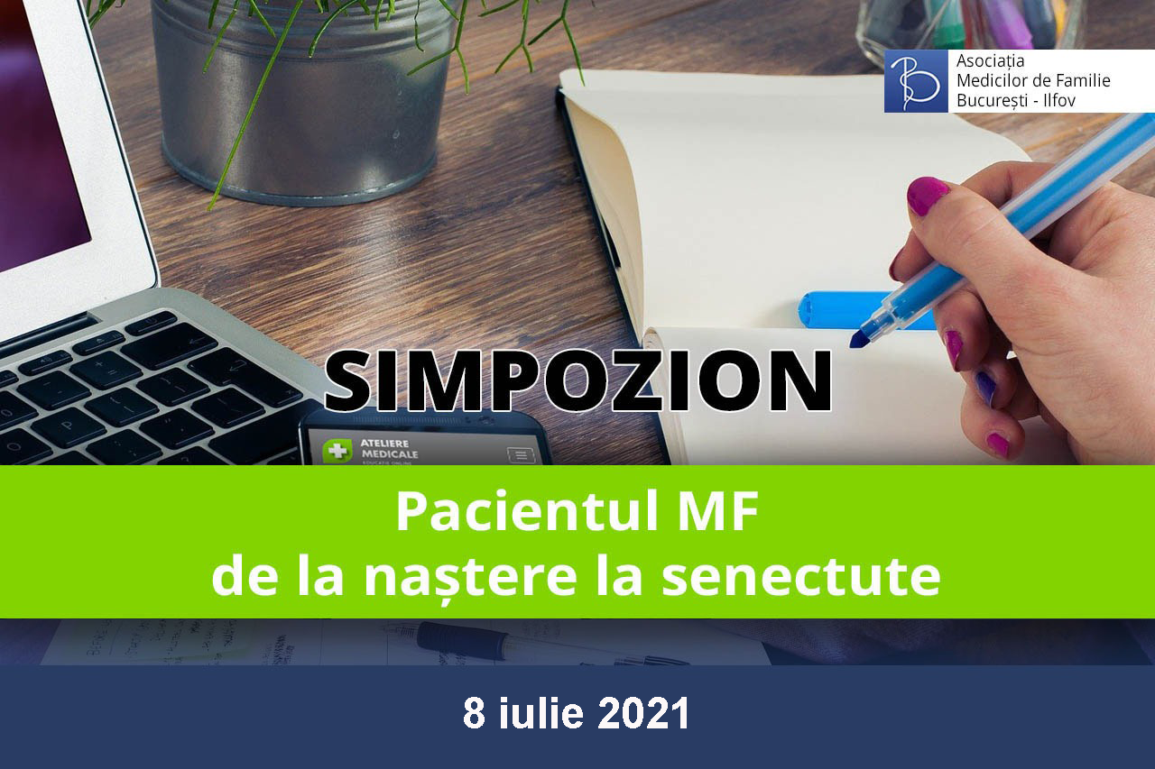 Pacientul MF – de la naștere la senectute (8 iulie 2021)