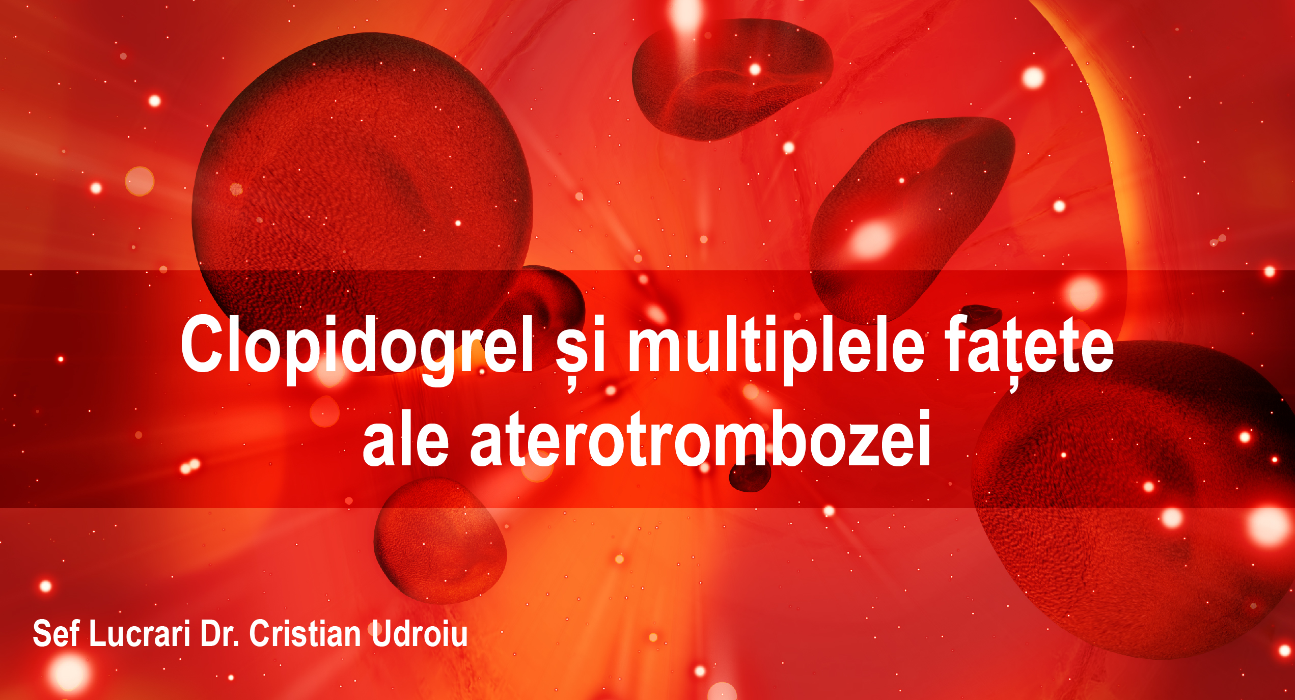 Clopidogrel și multiplele fațete ale aterotrombozei