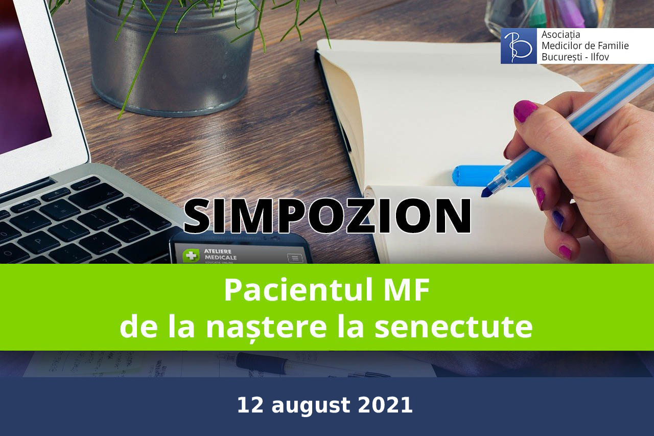 Pacientul MF – de la naștere la senectute (12 august 2021)