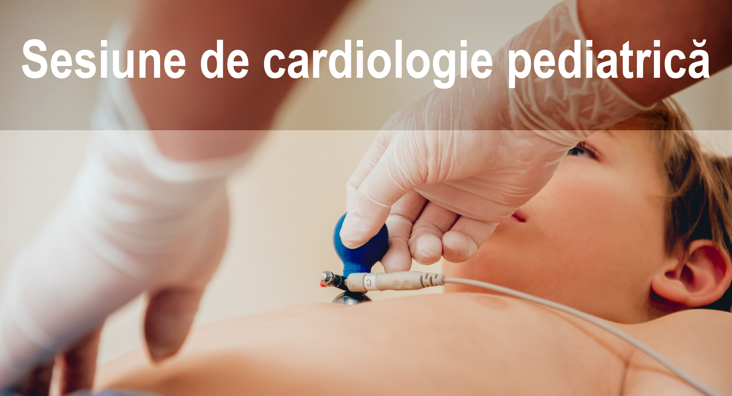 Sesiune de cardiologie pediatrică