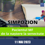 Pacientul MF – de la naștere la senectute (11 mai 2023)